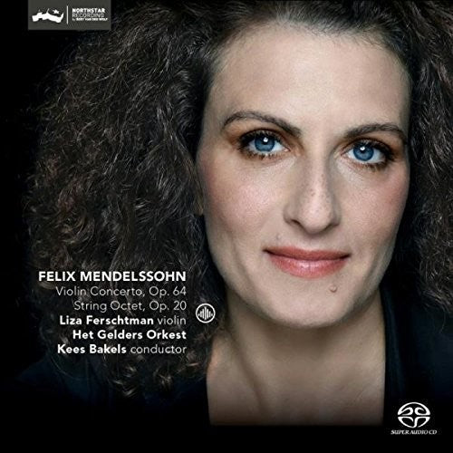 Mendelssohn / Ferschtman / Bakels: Felix Mendelssohn: Violin Concerto op 64 & String octet op 20 - SUPER-AUDIO CD