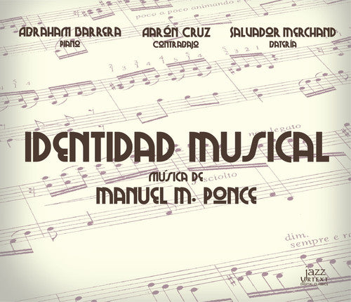 Ponce / Barrera: Manuel M. Ponce: identidad Musical - COMPACT DISCS