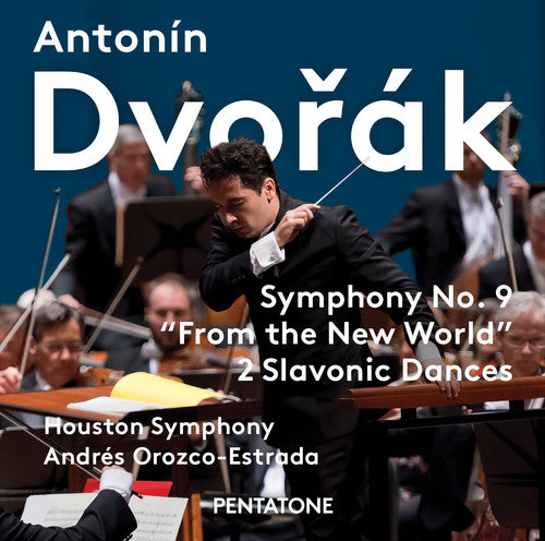 Dvorak / Houston Symphony / Orozco - Estrada: Dvorak: Symphony No.9 New World & Slavonic Dances - SUPER-AUDIO CD