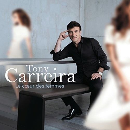 Tony Carreira: Le Coeur Des Femmes - COMPACT DISCS