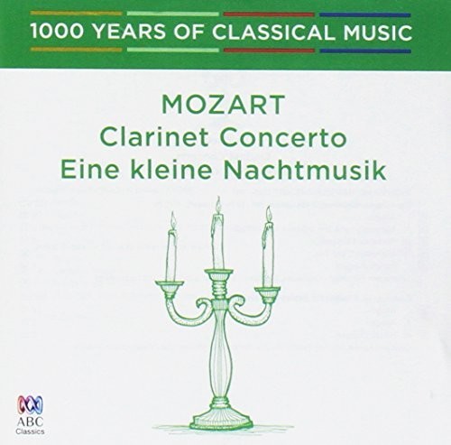 Mozart: Clarinet Concerto - 1000 Years of: Mozart: Clarinet Concerto - 1000 Years Of Classical Music