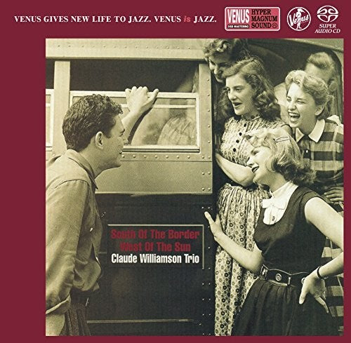 Williamson, Claude: South Of The Border West Of The Sun - SUPER-AUDIO CD