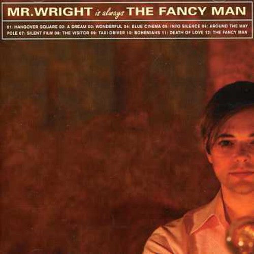 Mr. Wright: Is Always the Fancy Man
