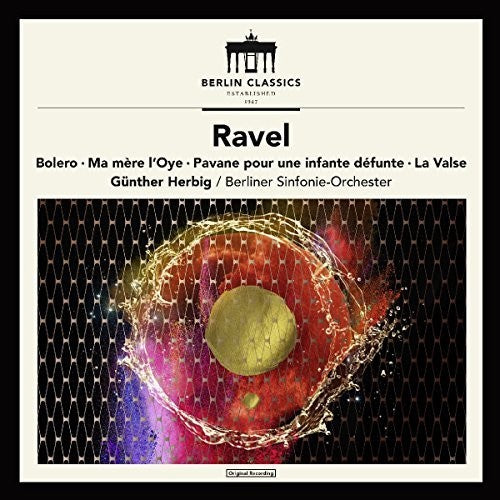 Ravel / Herbig: Maurice Ravel: Symphonic Works