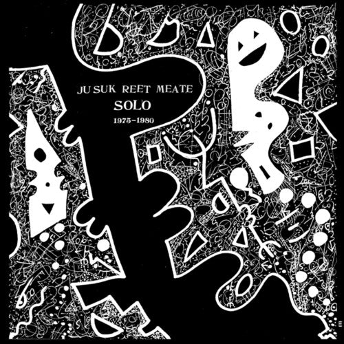 Ju Suk Reet Meate: Solo 1975-1980
