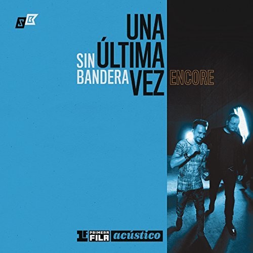 Sin Bandera: Primera Fila Acus - Una Ultima Vez
