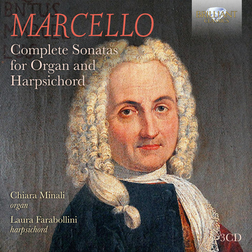 Marcello / Minali / Farabollini: Complete Sonatas for Organ & Harpsichord