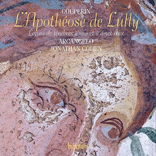 Couperin / Arcangelo: Couperin: L'Apotheose De Lully, Lecons De Tenebres