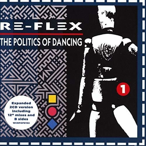 Re-Flex: Politics Of Dancing - COMPACT DISCS