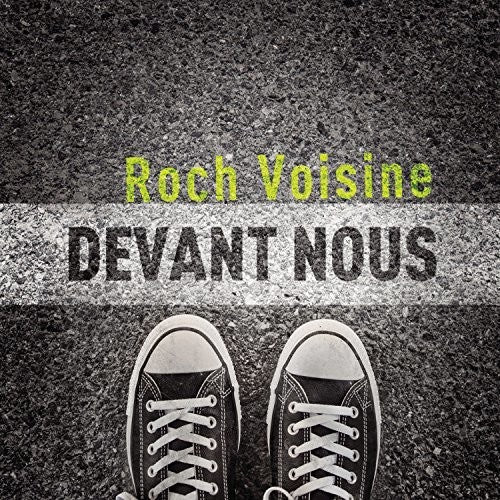 Voisine, Roch: Devant Nous