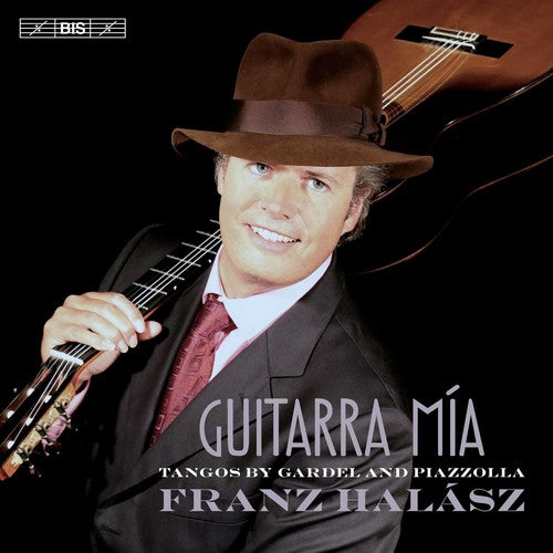 Gardel / Piazzolla / Halasz: Guitarra mia: Tangos by Gardel & Piazzolla - SUPER-AUDIO CD