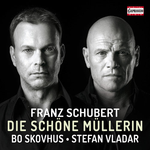 Schubert / Skovhus / Vladar: Franz Schubert: Die schone Mullerin