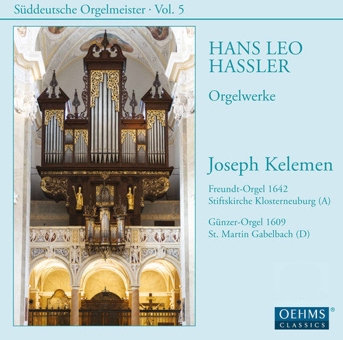 Hassler / Kelemen: Joseph Kelemen plays Hans Leo Hassler - SUPER-AUDIO CD