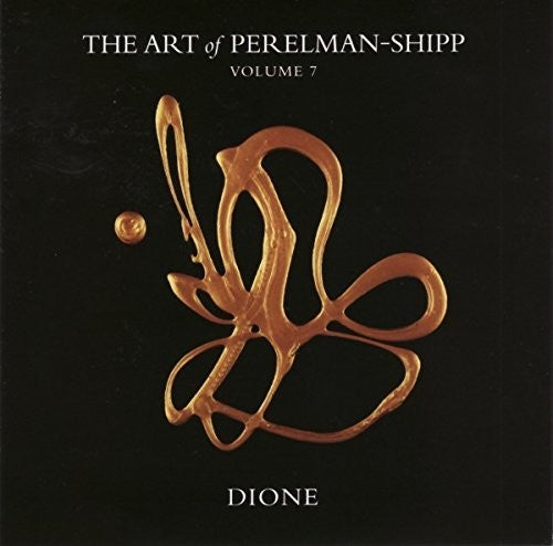 Perelman, Ivo: The Art Of Perelman - Shipp Volume 7 Dione