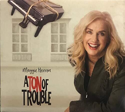 Maggie Herron: A Ton Of Trouble - COMPACT DISCS