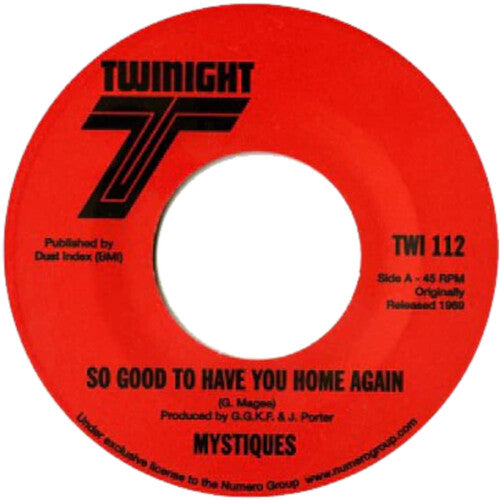 Mystiques: So Good To Have You Home Again/Put Out The Fire