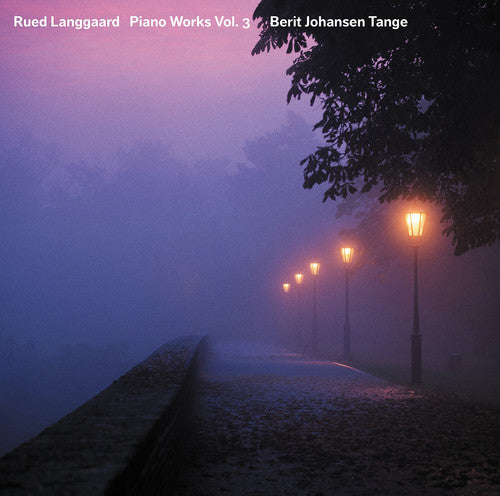 Langgaard / Berit Johansen Tange: Rued Langgaard: Piano Works, Vol. 3 - SUPER-AUDIO CD