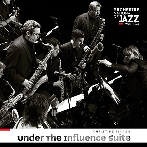 Orchestre Nationale De Jazz - Montreal: Under The Influence