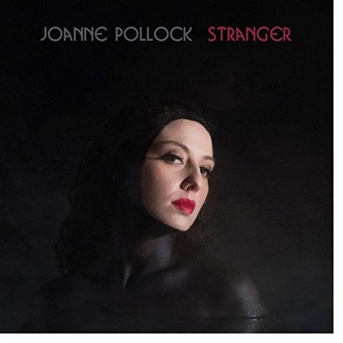 Joanne Pollock: Stranger - COMPACT DISCS