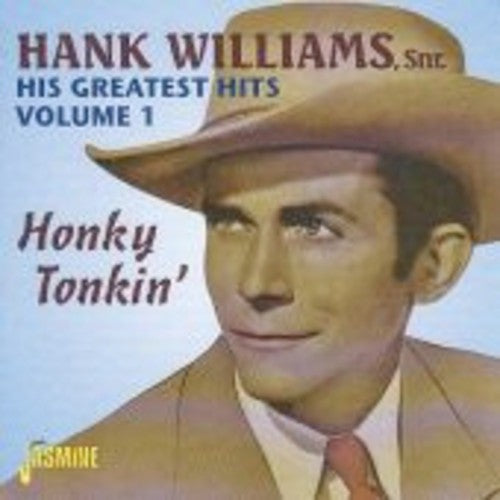Williams Sr, Hank: His Greatest Hits Vol.1: Honky Tonkin'