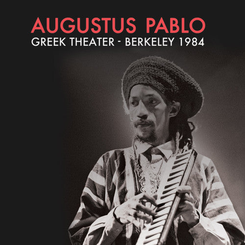 Pablo, Augustus: Greek Theater - Berkeley 1984 - VINYL LP
