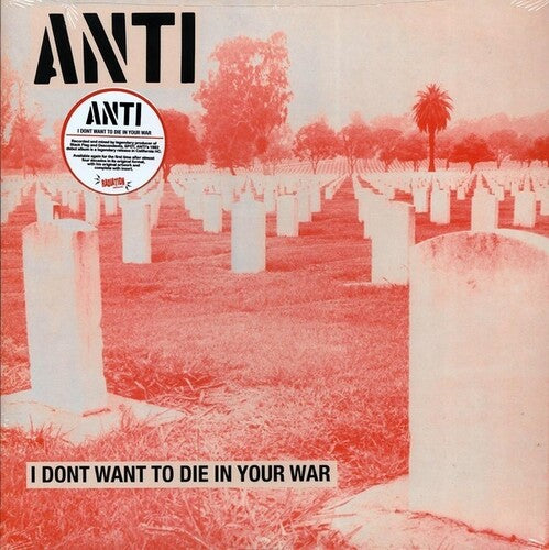 ANTI: I Don't Want To Die In Your War