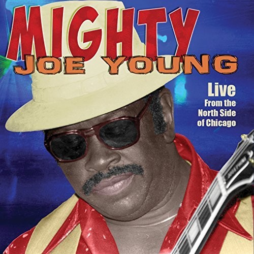 Mighty Joe Young: Live From The North Side Of Chicago