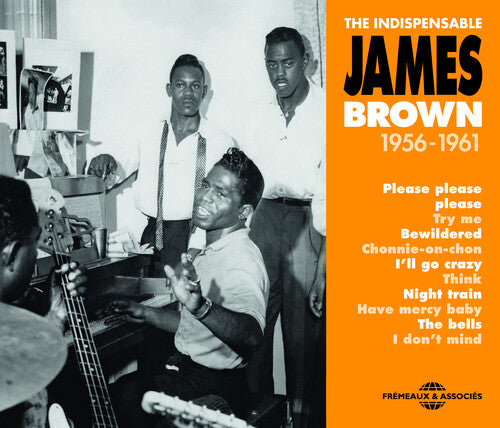 James Brown: Indispensable J. Brown 1956-61
