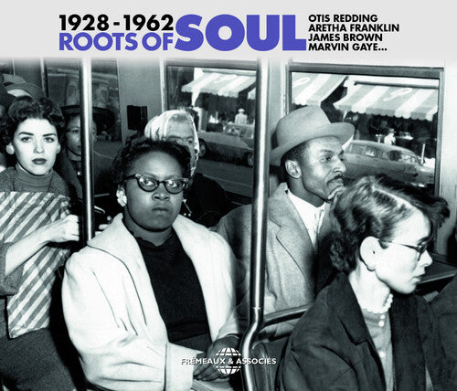 Redding; Franklin; Brown; Gaye: Roots of Soul 1928-62