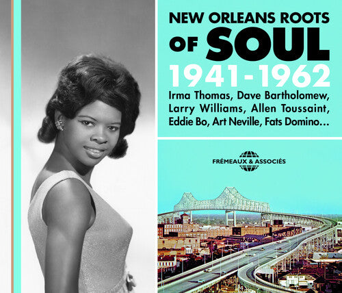 Pomas; Barpolomew; Williams; Toussaint; Bo; Nevill: New Orleans Roots Soul 1941-62