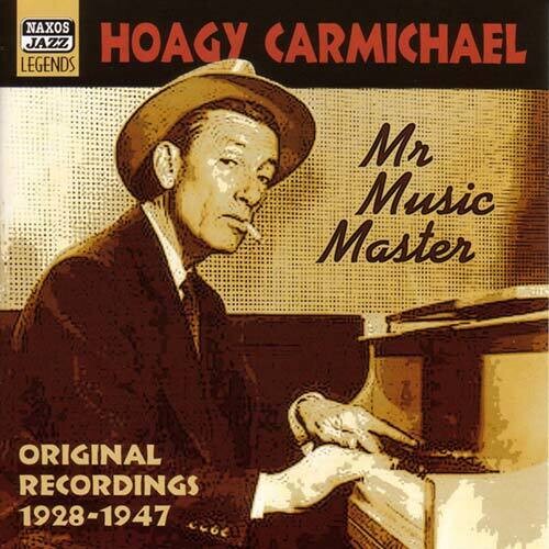 Hoagy Carmichael: Mr. Music Master