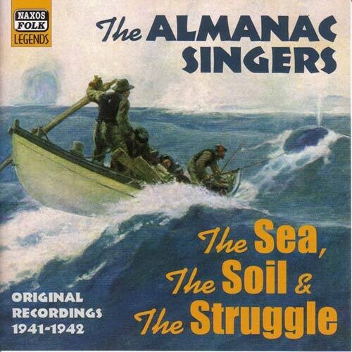 Almanac Singers: Volume 2: The Sea, the Soil &