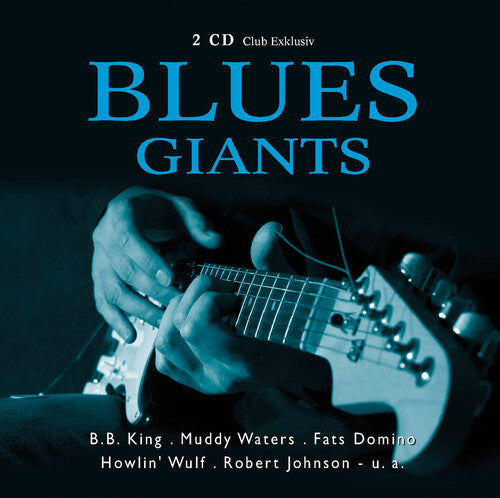 King; James; Johnso; Domino; Waters; Wulf: Blues Giants