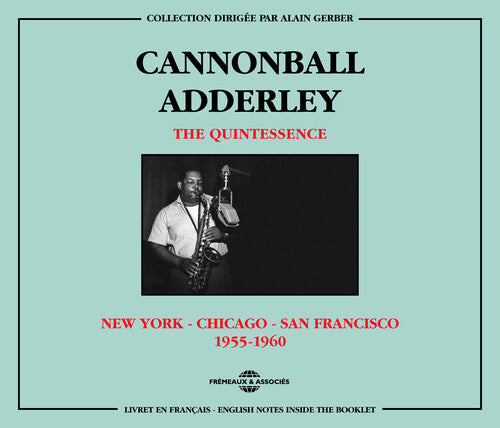 Cannonball Adderley: Quintessence: C. Adderley 1955