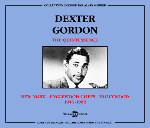 Gordon, Dexter: Quintessence: New York 1945-62