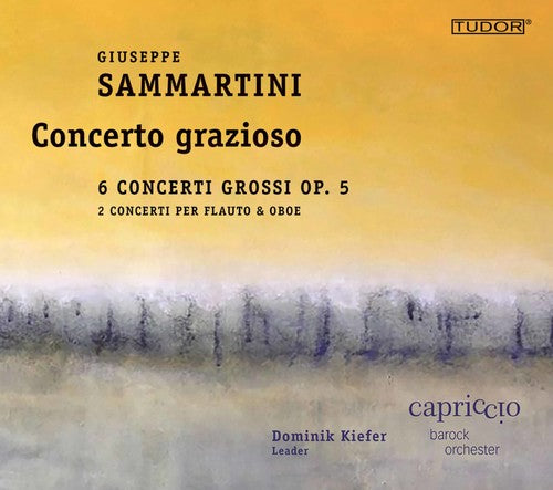 Sammartini / Barockorchester: Giuseppe Sammartini: Concerto grazioso