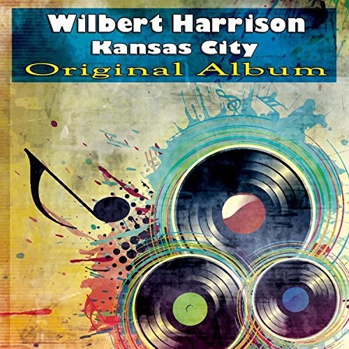 Harrison, Wilbert: Kansas City: 1953-1962 Sides