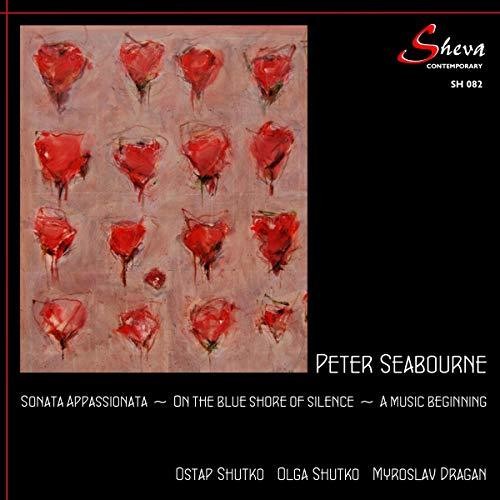 Dragan / Shutko: Seabourne: Sonata Appassionata,On the Blue Shore of Silence &        A Music Beginning - COMPACT DISCS