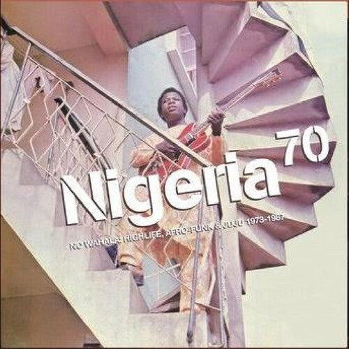 Various Artists: Nigeria 70: No Wahala: Highlife Afro-funk & Juju 1973-1987 - VINYL LP