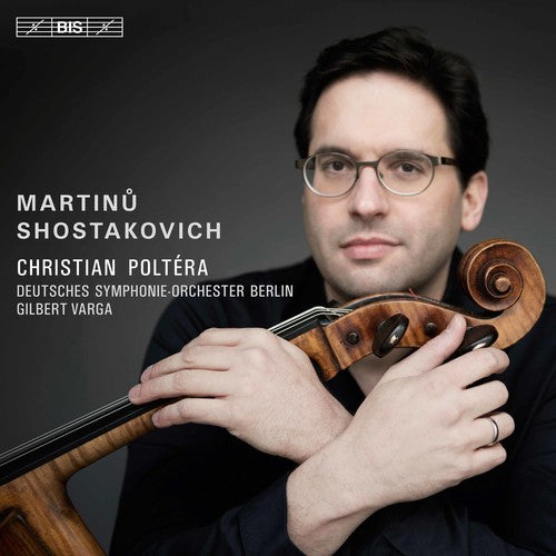 Martinu / Shostakovich / Poltera: Shostakovich & Martinu: Cello Concertos - SUPER-AUDIO CD