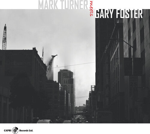 Turner, Mark / Foster, Gary: Mark Turner Meets Gary Foster