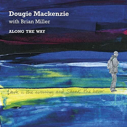 Mackenzie, Dougie / Miller, Brian: Along The Way