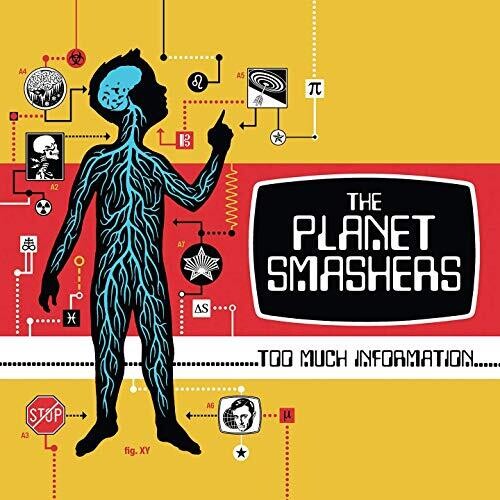 Planet Smashers: Too Much Information