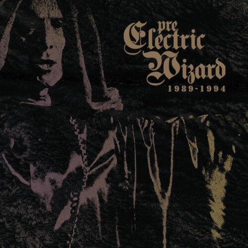 Eternal / Thy Grief Eternal / Lord of Putrefaction: Pre-electric Wizard 1989-94