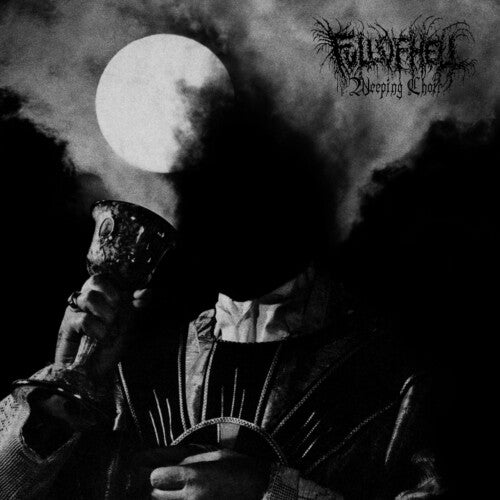 Full of Hell: Weeping Choir