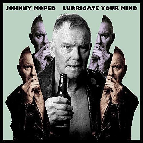 Moped, Johnny: Lurrigate Your Mind