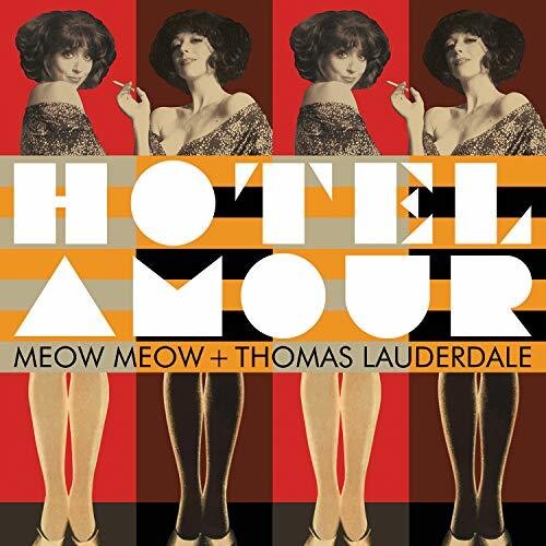 Meow Meow / Lauderdale, Thomas: Hotel Amour