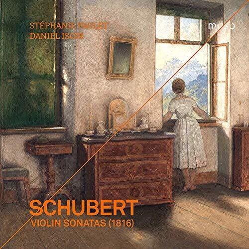 Schubert / Paulet / Isoir: Violin Sonatas (1816)