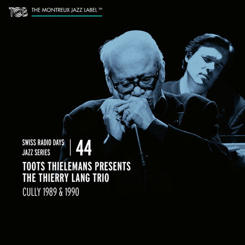 Thielemans, Toots / Thierry Lang Trio: Swiss Radio Days Jazz Series 44-Cully 1989 And 1990