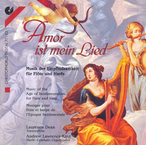 Dean, Laurence,Flute; Lawrence-King, Andrew,Harp;: Amor Ist Mein Lied